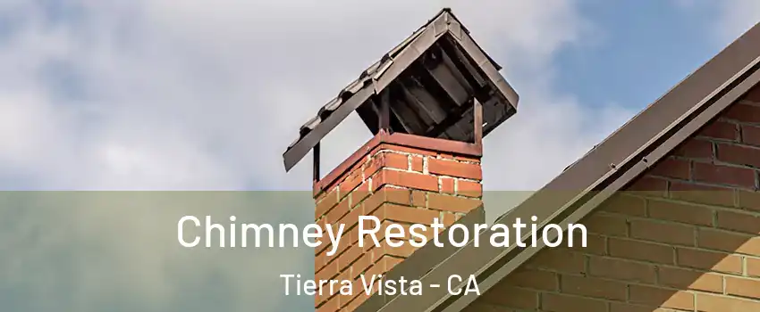 Chimney Restoration Tierra Vista - CA