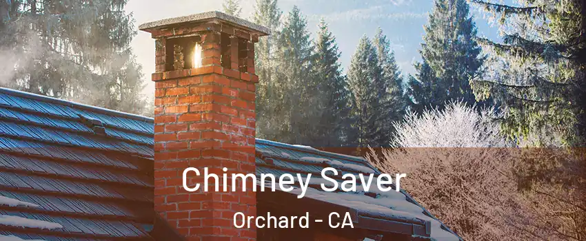 Chimney Saver Orchard - CA