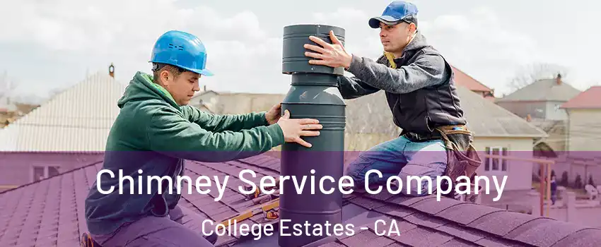 Chimney Service Company College Estates - CA