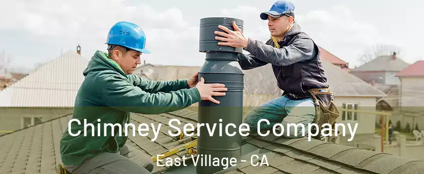 Chimney Service Company East Village - CA