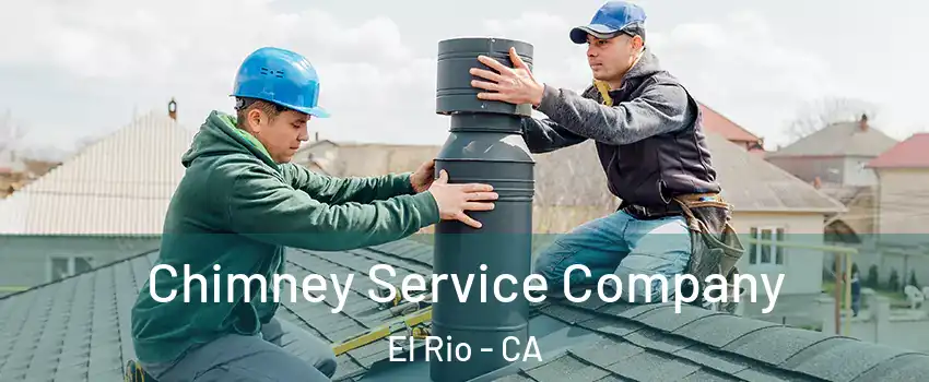 Chimney Service Company El Rio - CA