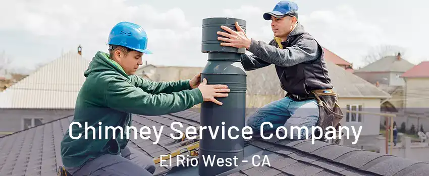 Chimney Service Company El Rio West - CA