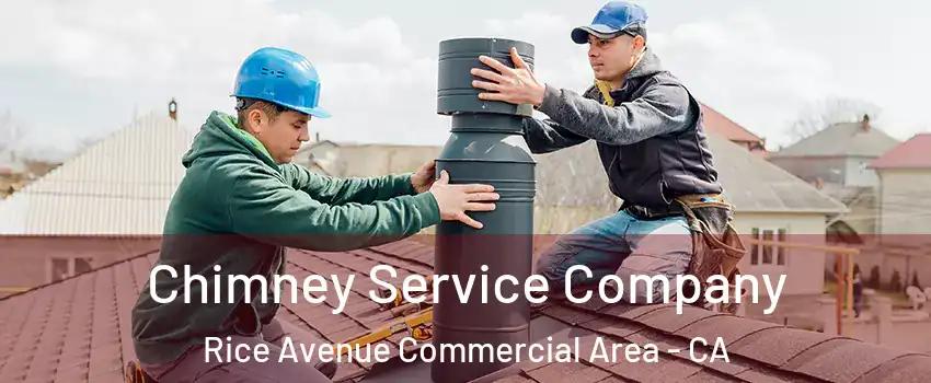 Chimney Service Company Rice Avenue Commercial Area - CA