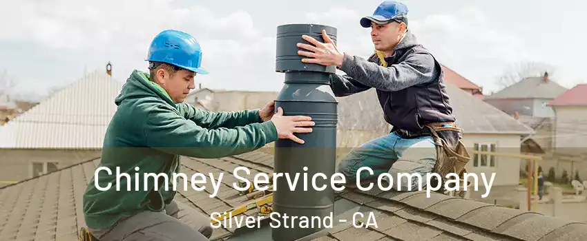 Chimney Service Company Silver Strand - CA