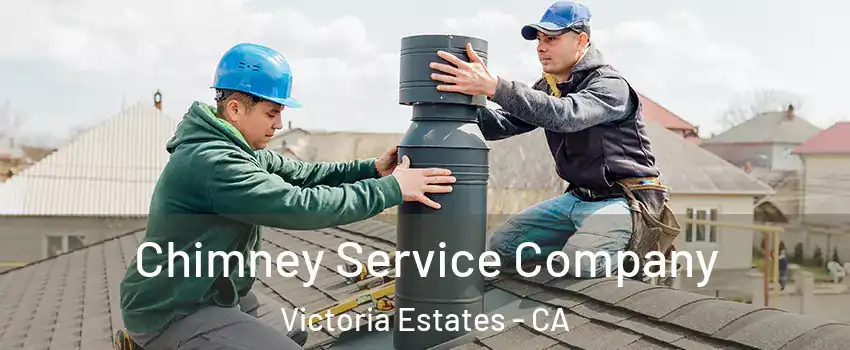 Chimney Service Company Victoria Estates - CA
