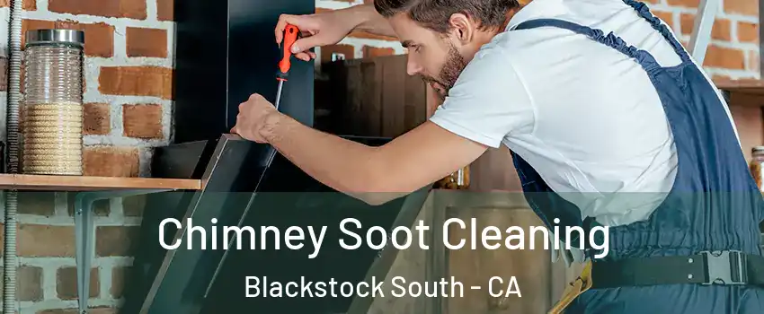 Chimney Soot Cleaning Blackstock South - CA