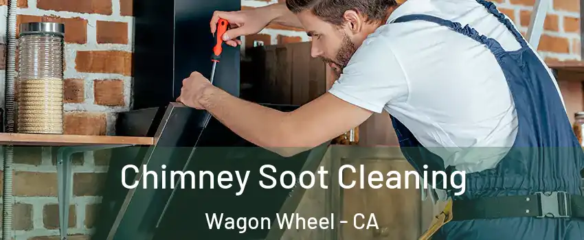 Chimney Soot Cleaning Wagon Wheel - CA
