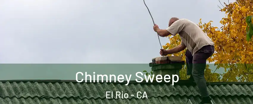 Chimney Sweep El Rio - CA