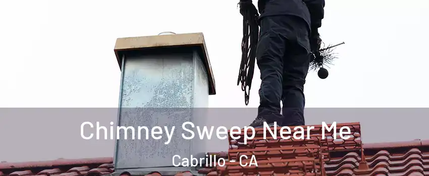 Chimney Sweep Near Me Cabrillo - CA