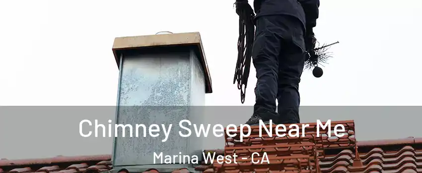 Chimney Sweep Near Me Marina West - CA