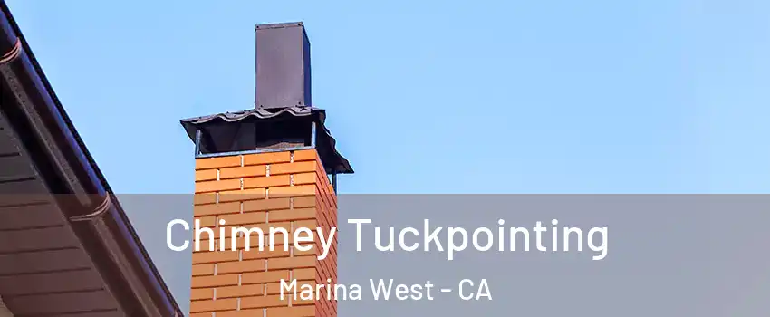 Chimney Tuckpointing Marina West - CA