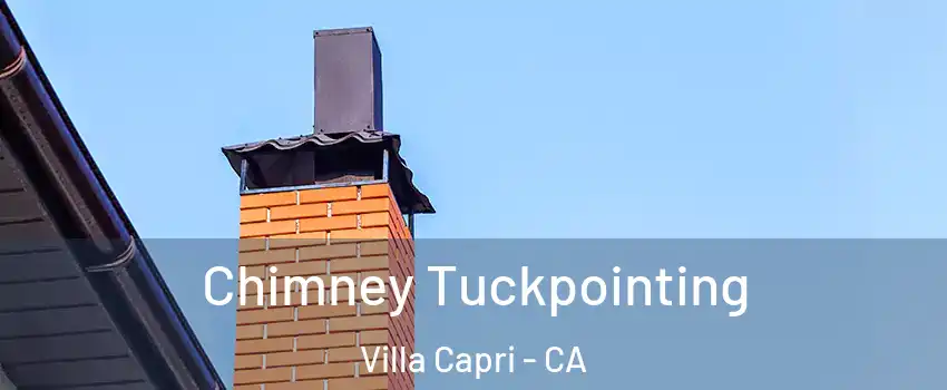Chimney Tuckpointing Villa Capri - CA
