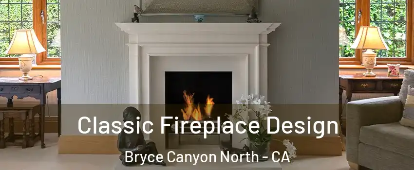 Classic Fireplace Design Bryce Canyon North - CA