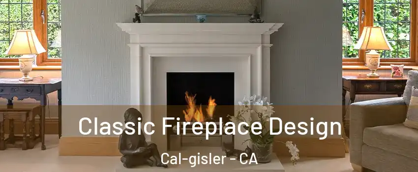 Classic Fireplace Design Cal-gisler - CA