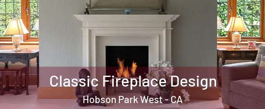Classic Fireplace Design Hobson Park West - CA