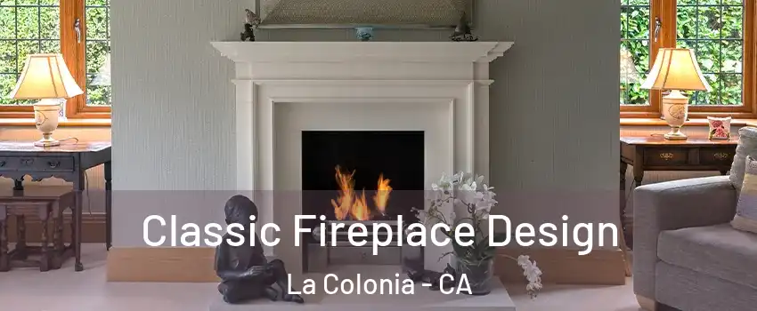 Classic Fireplace Design La Colonia - CA