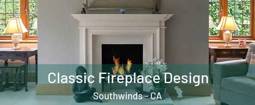 Classic Fireplace Design Southwinds - CA