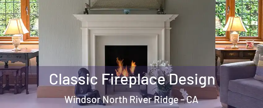 Classic Fireplace Design Windsor North River Ridge - CA