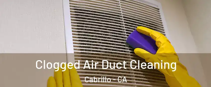 Clogged Air Duct Cleaning Cabrillo - CA
