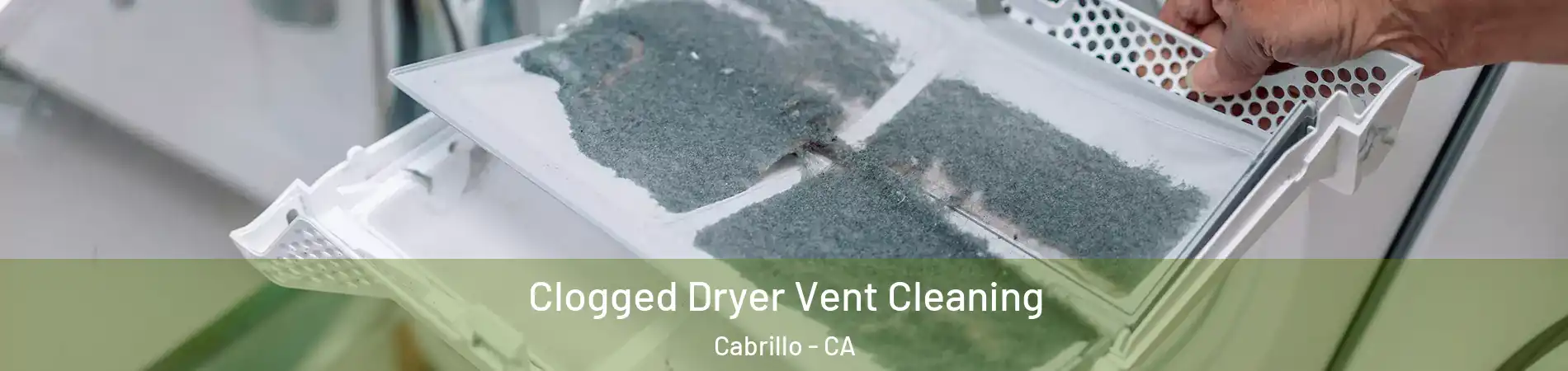 Clogged Dryer Vent Cleaning Cabrillo - CA