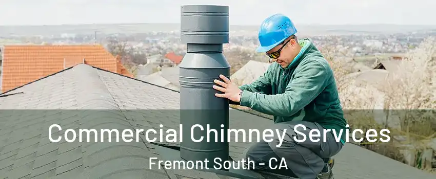 Commercial Chimney Services Fremont South - CA