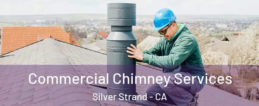 Commercial Chimney Services Silver Strand - CA