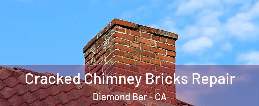 Cracked Chimney Bricks Repair Diamond Bar - CA