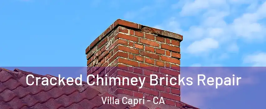 Cracked Chimney Bricks Repair Villa Capri - CA