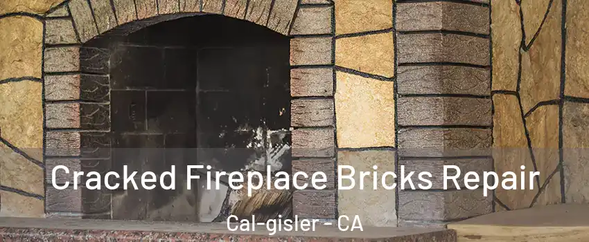 Cracked Fireplace Bricks Repair Cal-gisler - CA