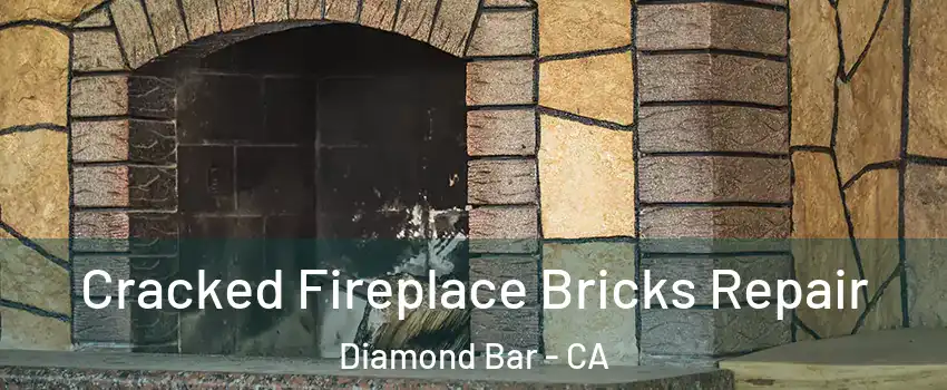 Cracked Fireplace Bricks Repair Diamond Bar - CA