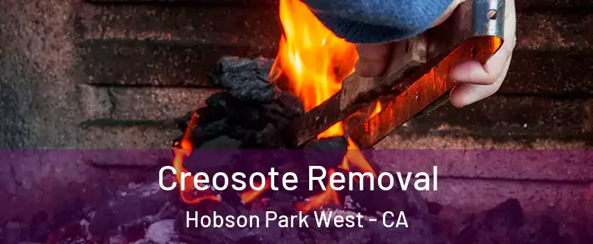 Creosote Removal Hobson Park West - CA