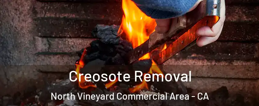 Creosote Removal North Vineyard Commercial Area - CA