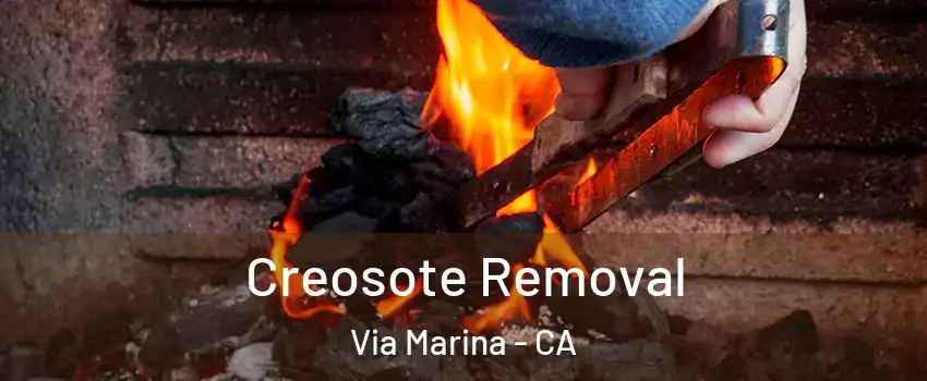Creosote Removal Via Marina - CA