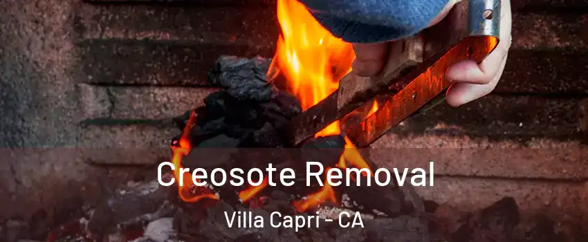 Creosote Removal Villa Capri - CA