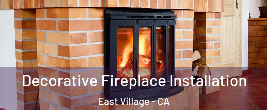 Decorative Fireplace Installation East Village - CA