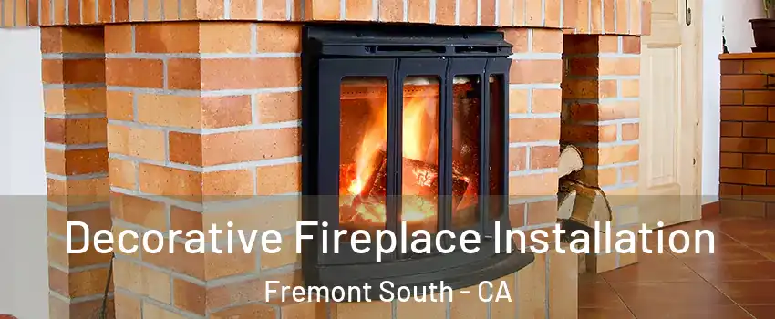 Decorative Fireplace Installation Fremont South - CA