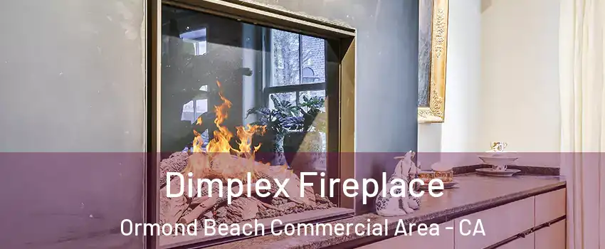 Dimplex Fireplace Ormond Beach Commercial Area - CA