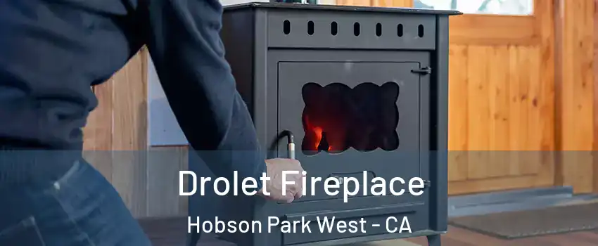Drolet Fireplace Hobson Park West - CA