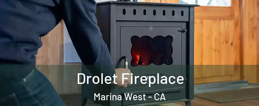 Drolet Fireplace Marina West - CA