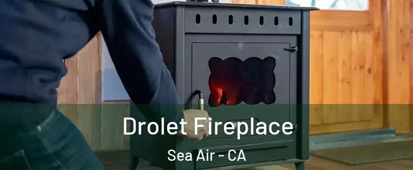 Drolet Fireplace Sea Air - CA