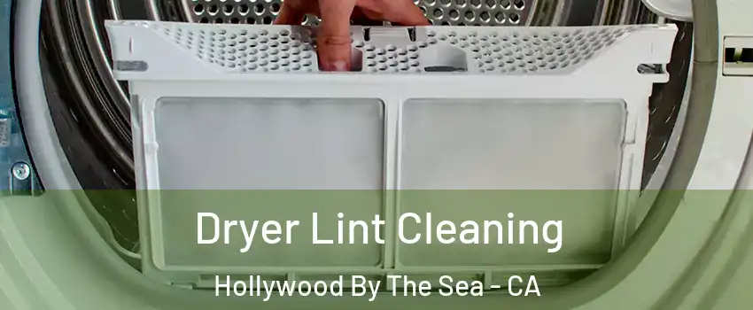 Dryer Lint Cleaning Hollywood By The Sea - CA