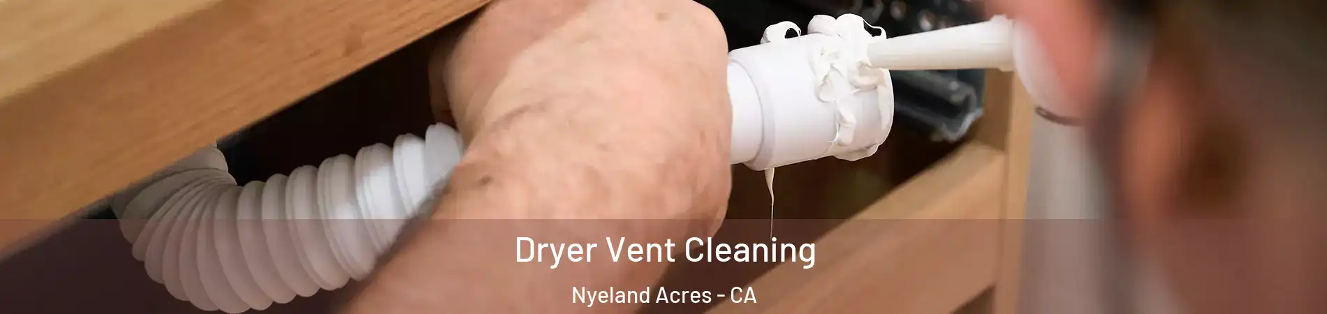 Dryer Vent Cleaning Nyeland Acres - CA