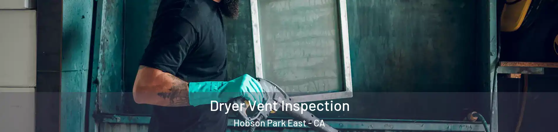 Dryer Vent Inspection Hobson Park East - CA
