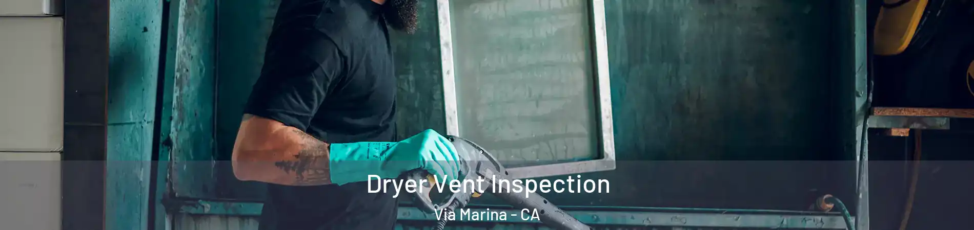 Dryer Vent Inspection Via Marina - CA