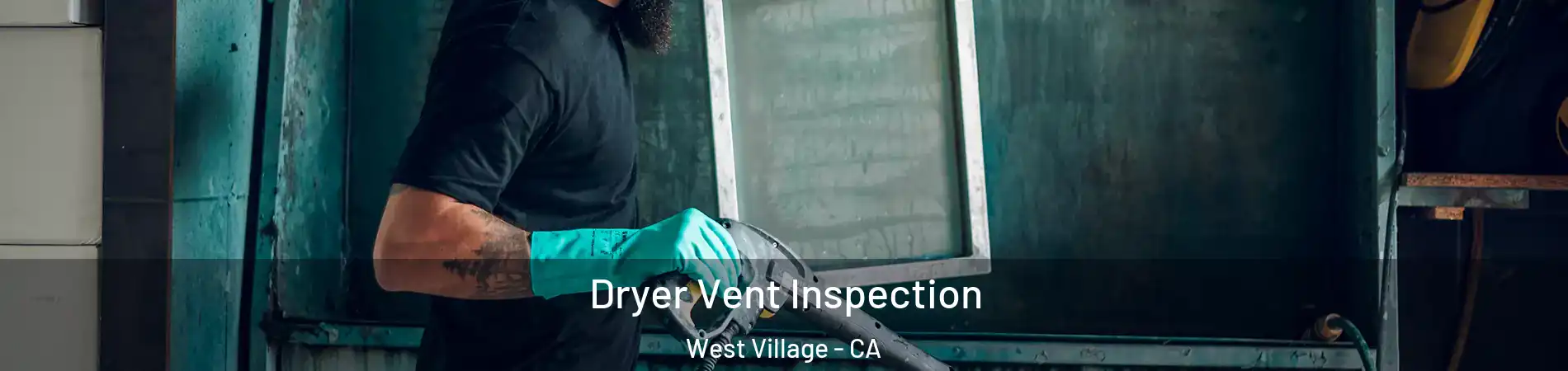 Dryer Vent Inspection West Village - CA
