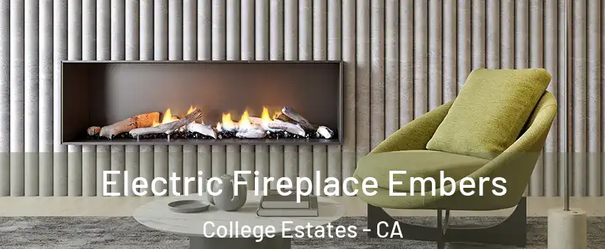Electric Fireplace Embers College Estates - CA