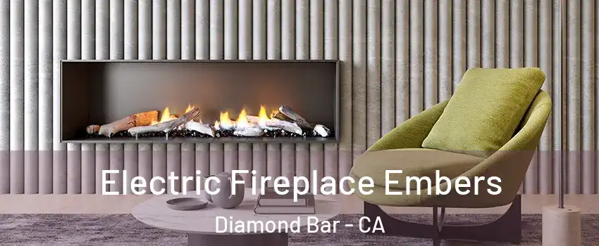 Electric Fireplace Embers Diamond Bar - CA