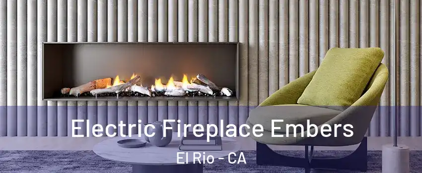 Electric Fireplace Embers El Rio - CA