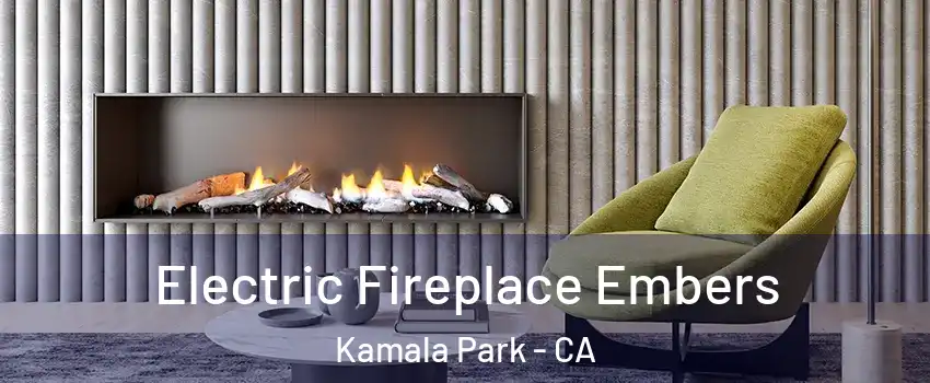 Electric Fireplace Embers Kamala Park - CA