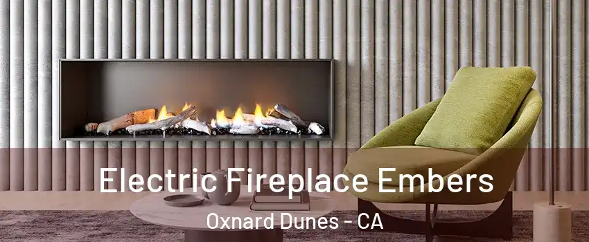 Electric Fireplace Embers Oxnard Dunes - CA